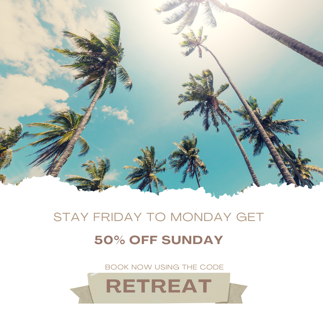 RETREAT Stay Mon to Sun get 50% off Sunday